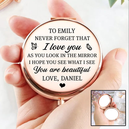I See Beauty In You - Personalized Custom Compact Mirror