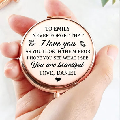 I See Beauty In You - Personalized Custom Compact Mirror