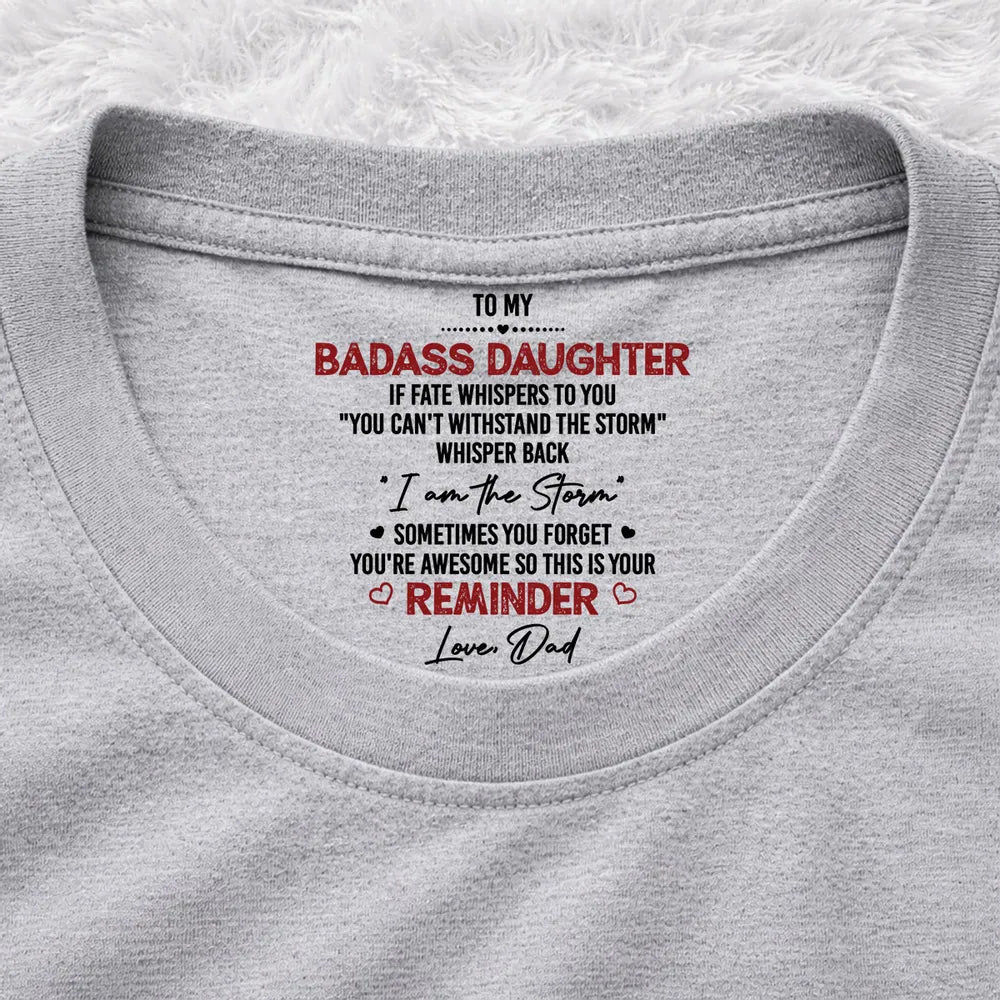 I Am The Storm - Personalized Custom Inside Neck Print T-Shirt