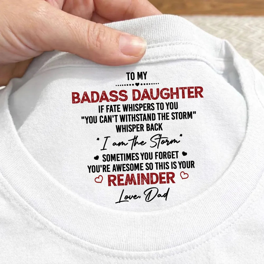 I Am The Storm - Personalized Custom Inside Neck Print T-Shirt