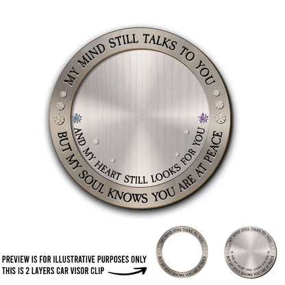 My Mind Still Talks To You - Personalized Custom Car Visor Clip